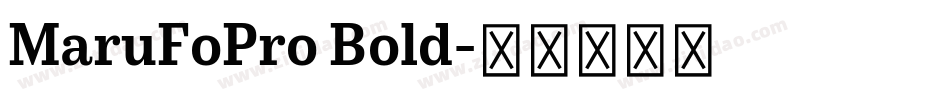 MaruFoPro Bold字体转换
